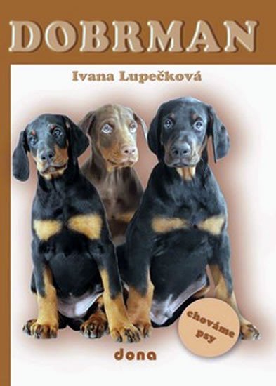 Levně Dobrman - chováme psy - Ivana Lupečková
