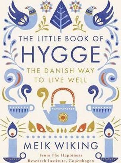 Levně The Little Book of Hygge - The Danish Way to Live Well - Meik Wiking