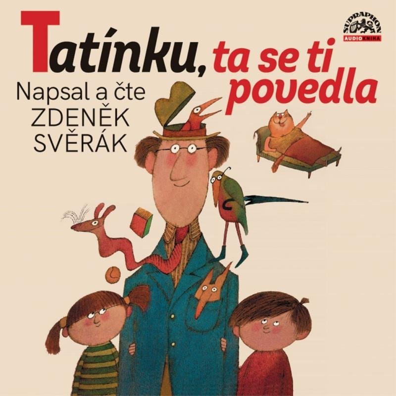 Tatínku, ta se ti povedla - LP (Čte Zdeňka Svěráka) - Zdeněk Svěrák