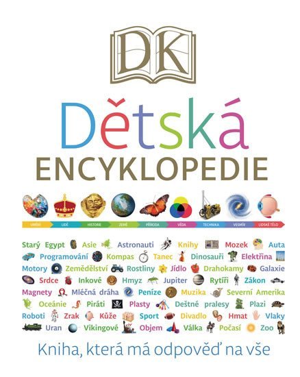 Dětská encyklopedie - Kniha, která má odpověď na vše, 1. vydání - Karel Kopička