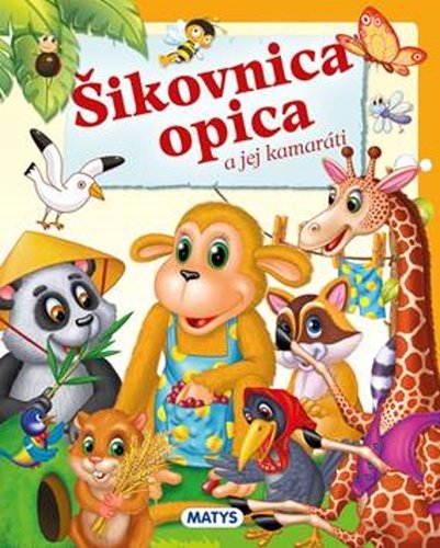 Levně Šikovnica opica a jej kamaráti