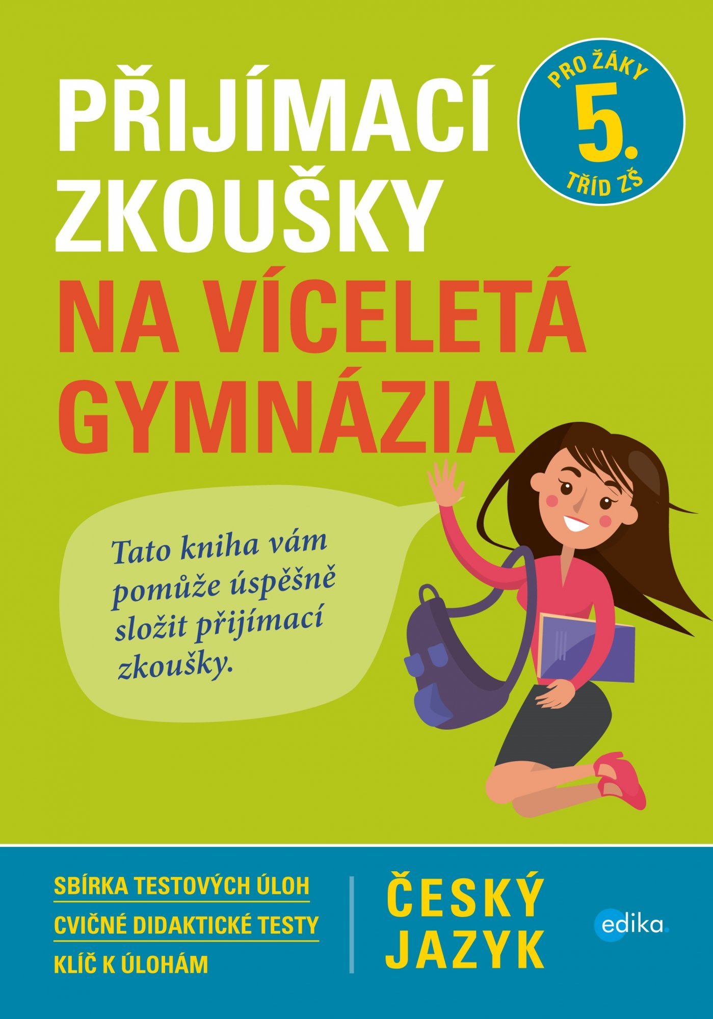 Český jazyk - Přijímací zkoušky na víceletá gymnázia pro žáky 5. tříd ZŠ, 1. vydání - Vlasta Gazdíková