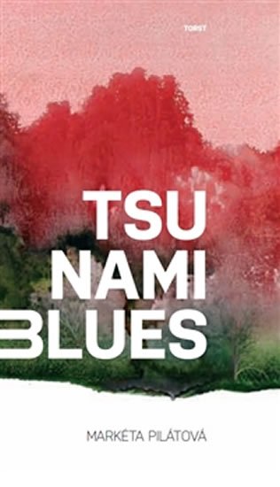 Levně Tsunami blues - Markéta Pilátová