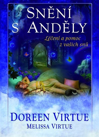 Levně Snění s anděly - Léčení a pomoc z vašich snů - Doreen Virtue