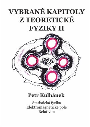Levně Vybrané kapitoly z teoretické fyziky II. - Petr Kulhánek