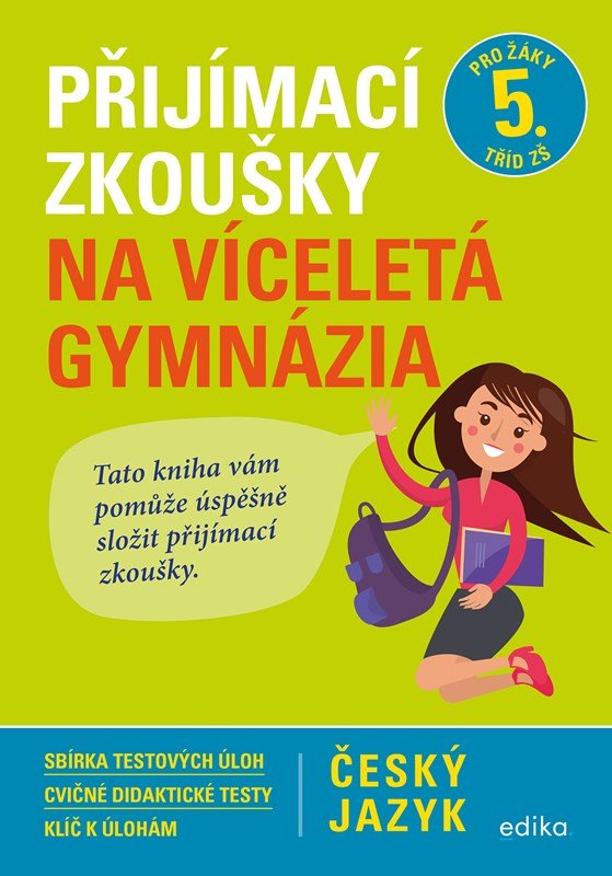 Levně Český jazyk - Přijímací zkoušky na víceletá gymnázia pro žáky 5. tříd ZŠ, 2. vydání - Vlasta Gazdíková