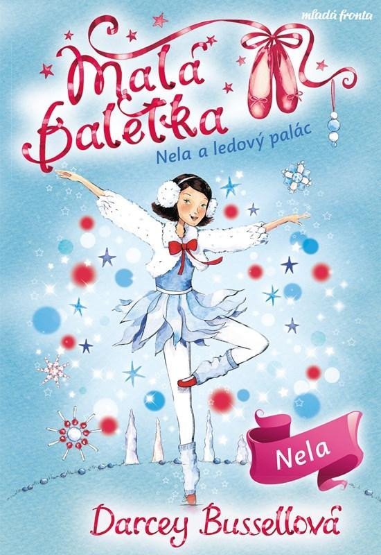 Levně Malá baletka 17 - Nela a ledový palác - Darcey Bussell