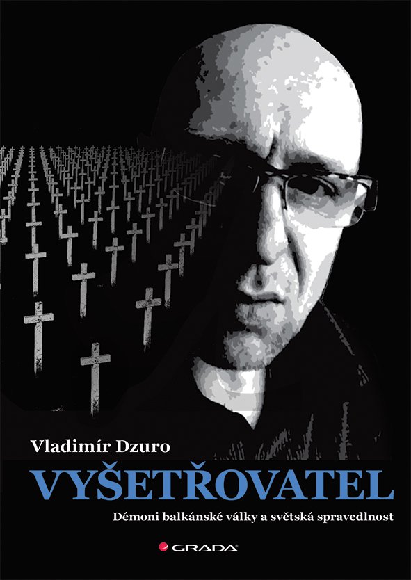 Levně Vyšetřovatel - Démoni balkánské války a světská spravedlnost - Vladimír Dzuro
