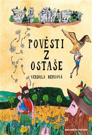 Levně Pověsti z Ostaše - Vendula Berková