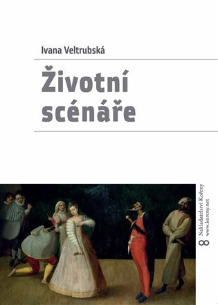 Levně Životní scénáře - Ivana Veltrubská