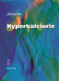 Levně Hyperkalciurie - Jiří Kocian