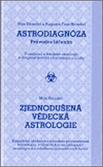 Astrodiagnóza - průvodce léčením / Zjednodušená vědecká astrologie - Max Heindel