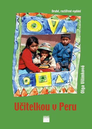 Učitelkou v Peru - Olga Vilímková