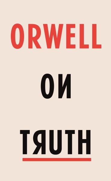 Levně Orwell on Truth - George Orwell