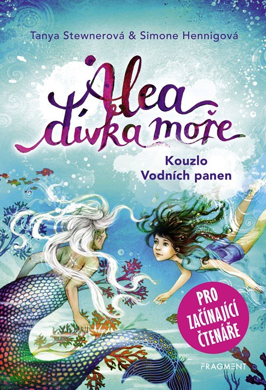 Levně Alea dívka moře - Kouzlo Vodních panen (pro začínající čtenáře) - Tanya Stewner