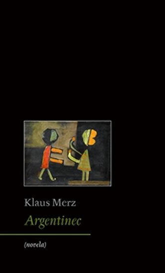 Levně Argentinec - Klaus Merz