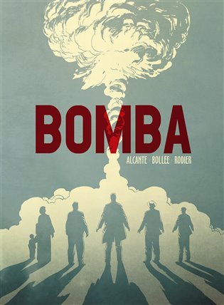 Bomba, 1. vydání - Alcante