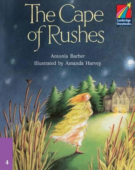 Levně Cambridge Storybooks 4: The Cape of Rushes - Antonia Barber