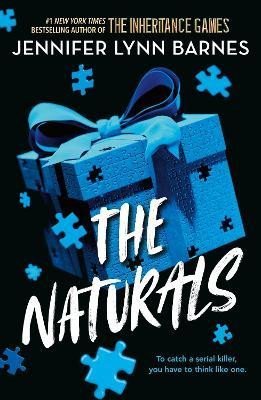 The Naturals: The Naturals: Book 1 Cold cases get hot in this unputdownable mystery from the author of The Inheritance Games - Jennifer Lynn Barnes
