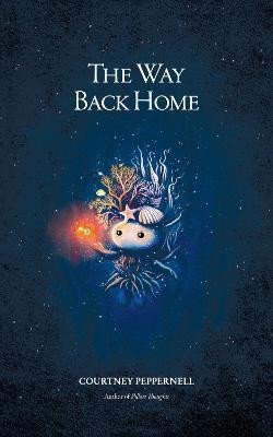 Levně The Way Back Home - Courtney Peppernell