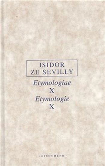 Etymologie X - Isidor ze Sevilly