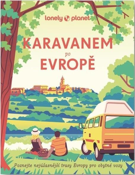 Levně Karavanem po Evropě - Lonely Planet