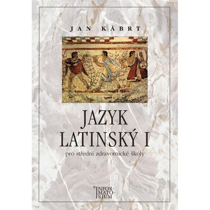 Jazyk latinský I, 7. vydání - Jan Kábrt