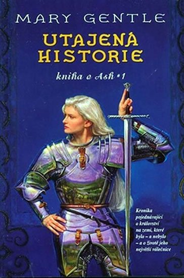 Levně Utajená historie - Kniha o Ash 1. - Mary Gentle