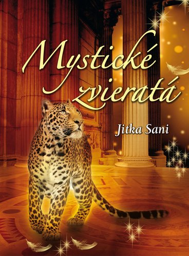 Levně Mystické zvieratá - Jitka Saniová