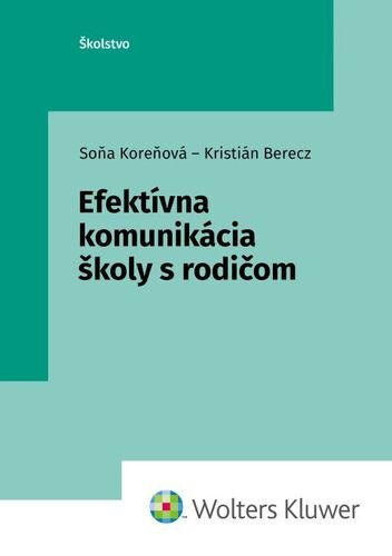 Efektívna komunikácia školy s rodičom - Soňa Koreňová; Kristián Berecz