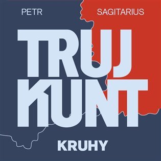 Levně Trujkunt I. - Kruhy - CDmp3 (Čte Zbigniew Kalina) - Petr Sagitarius