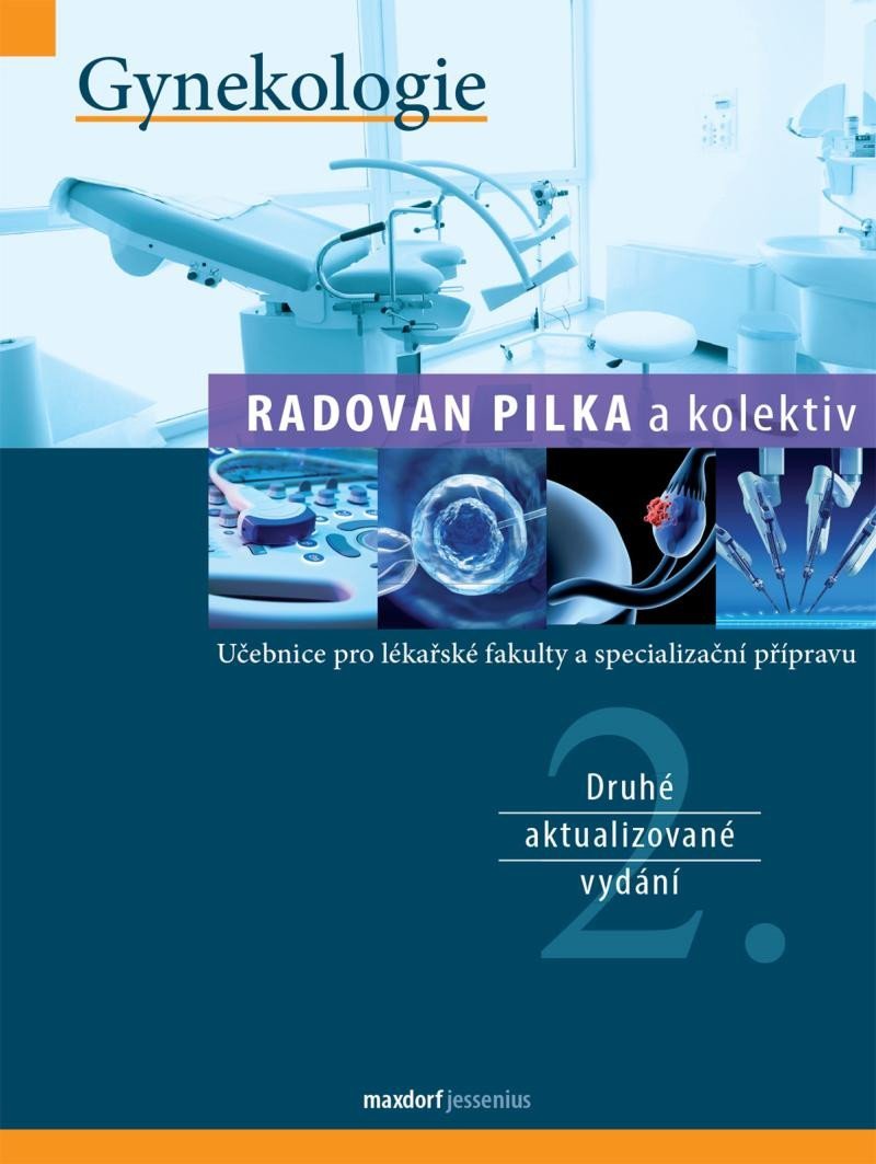 Gynekologie - Učebnice pro lékařské fakulty a specialiazační přípravu, 2. vydání - Radoslav Pilka