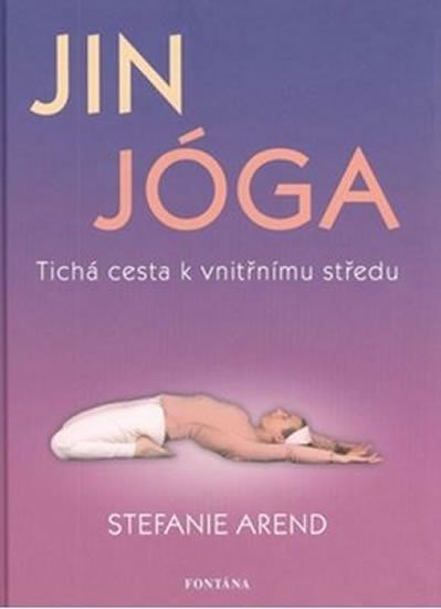 Levně Jin jóga - Tichá cesta k vnitřnímu středu - Stefanie Arend