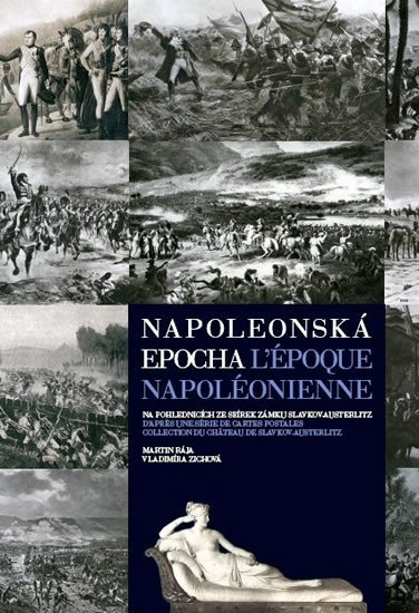 Napoleonská epocha / L`époque Napoléonienne - Martin Rája