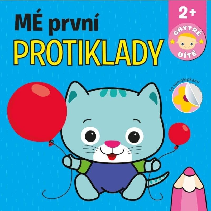 Levně Mé první protiklady - Chytré dítě