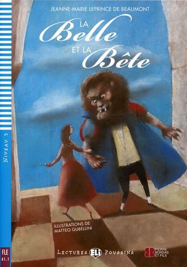 Levně Lectures ELI Poussins 3/A1.1: La belle et la Bete+CD - Beaumont Jeanne-Marie Leprince de