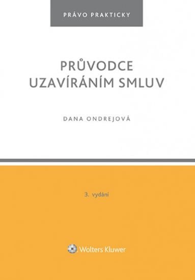 Levně Průvodce uzavíráním smluv, 3. vydání - Dana Ondrejová