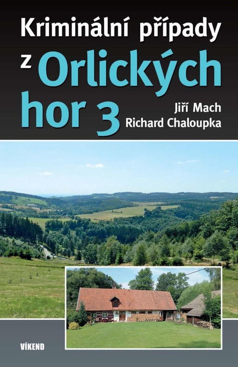 Levně Kriminální případy z Orlických hor 3 - Jiří Mach