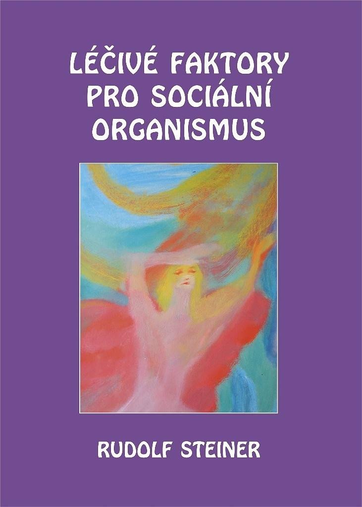 Levně Léčivé faktory pro sociální organismus - Rudolf Steiner