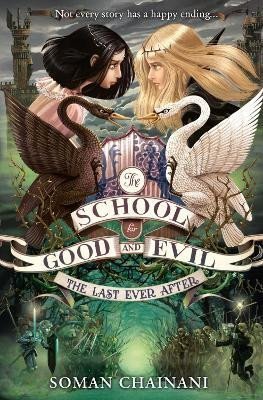 Levně The Last Ever After (The School for Good and Evil, Book 3) - Soman Chainani