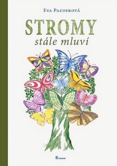 Levně Stromy stále mluví - Eva Pazderová