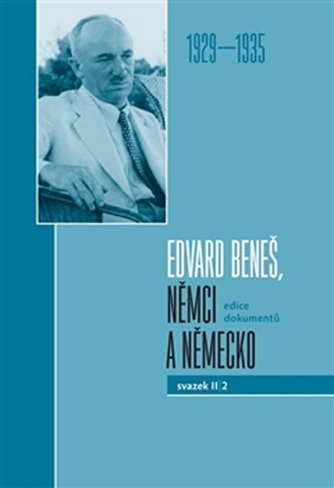 Edvard Beneš, Němci a Německo II/2 (1929-1935) - autorů kolektiv