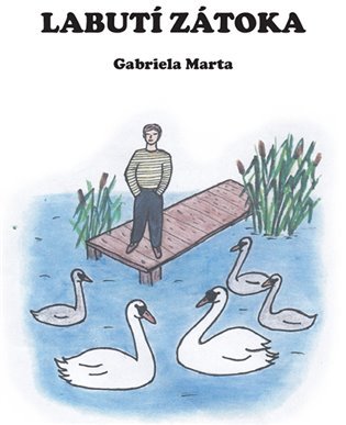 Levně Labutí zátoka - Gabriela Marta