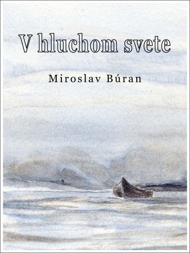Levně V hluchom svete - Miroslav Búran