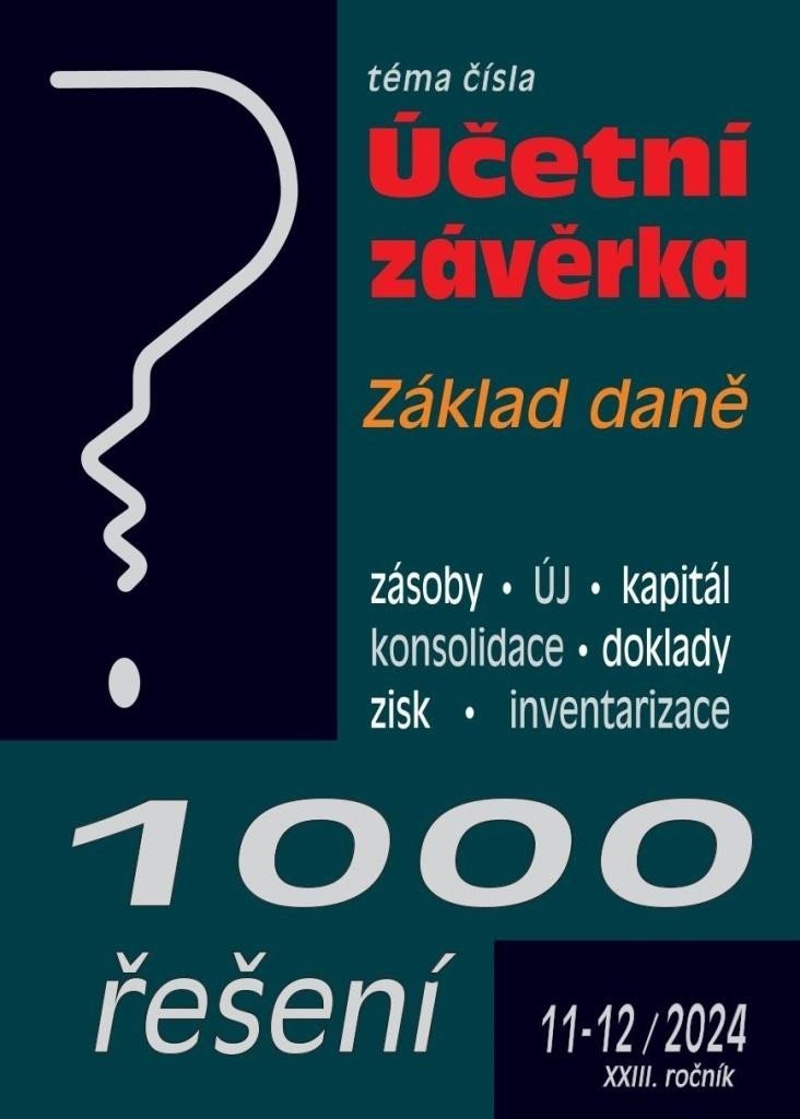 1000 řešení 11-12/2024 Účetní závěrka, Základ daně