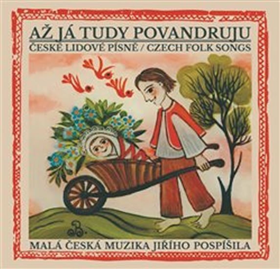 Levně Až já tudy povandruju - České lidové písně / Czech folk songs - CD - česká muzika Jiřího Pospíšila Malá