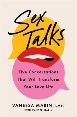 Levně Sex Talks: The Five Conversations That Will Transform Your Love Life - Vanessa Marin