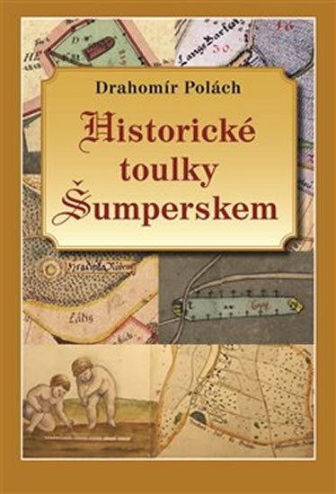 Levně Historické toulky Šumperskem - Drahomír Polách