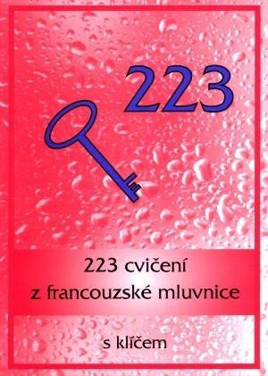 Levně 223 cvičení z francouzské mluvnice s klíčem, 1. vydání - Ladislava Miličková