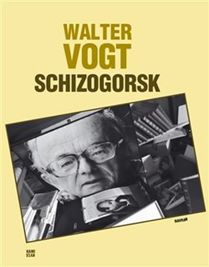 Levně Schizogorsk - Walter Vogt
